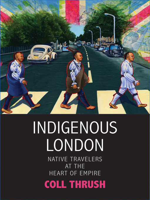 Title details for Indigenous London by Coll Thrush - Available